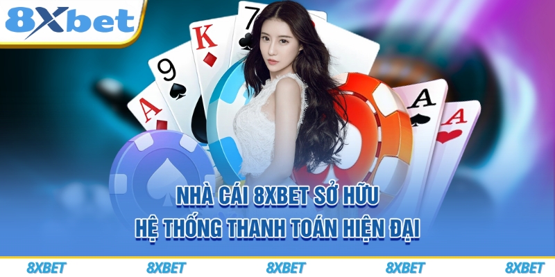 Tải App 8XBET VIP – Cá Cược Bóng Đá Uy Tín | Nhận Ngay 888K 7 Nhà cái 8xbet sở hữu hệ thống thanh toán hiện đại